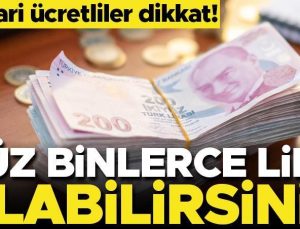 Asgari ücretliler dikkat! Yüz binlerce lira kıdem tazminatı alabilirsiniz