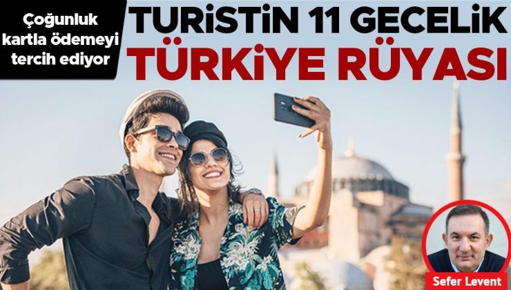 Turistin 11 gecelik Türkiye rüyası