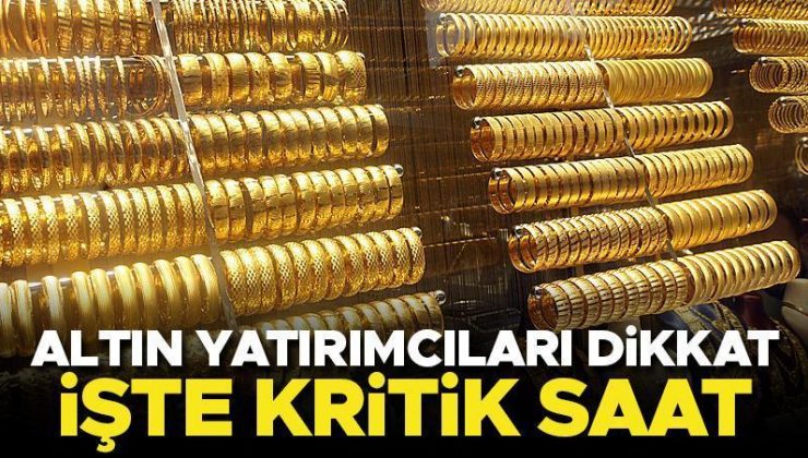 Altın fiyatları saat 16:30’a odaklandı! İşte son durum