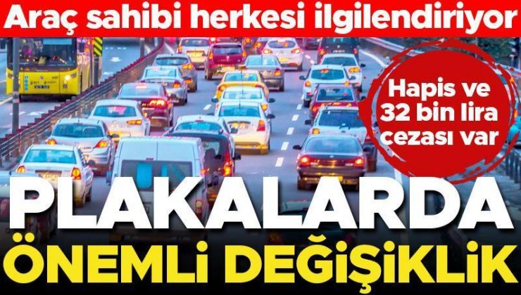 Araç sahipleri dikkat! Plakalarda değişiklik var… Karekod uygulaması geldi, hapis ve para cezası var