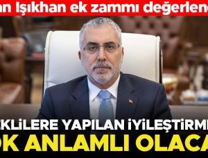 Bakan Işıkhan: Emeklilere yapılan iyileştirmeler çok anlamlı olacak