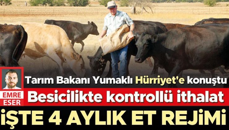 Besicilikte kontrollü ithalat… Hayvan ithalatında özel sektör olmayacak hayvanlar 4 ay satılamayacak