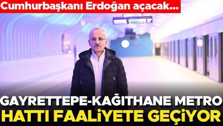 Gayrettepe-Kağıthane Metro Hattı’nı Cumhurbaşkanı Erdoğan açacak