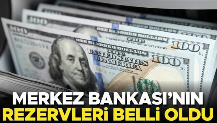 Merkez Bankası’nın rezervleri açıklandı