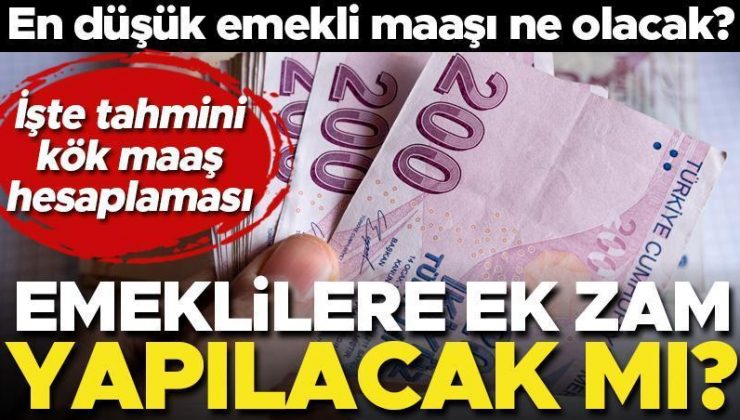 Son dakika… En düşük emekli maaşı ne olacak? Emeklilere ek zam yapılacak mı? İşte kök maaş hesaplaması…