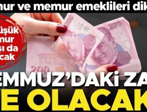 Son dakika… Memur ve memur emeklileri Temmuz’da ne kadar zam alır? İşte örnek hesaplama