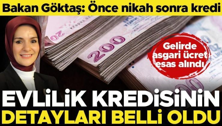 Evlilik kredisinin detaylarını Bakan Göktaş açıkladı: Önce nikah sonra kredi… İşte tüm detaylar