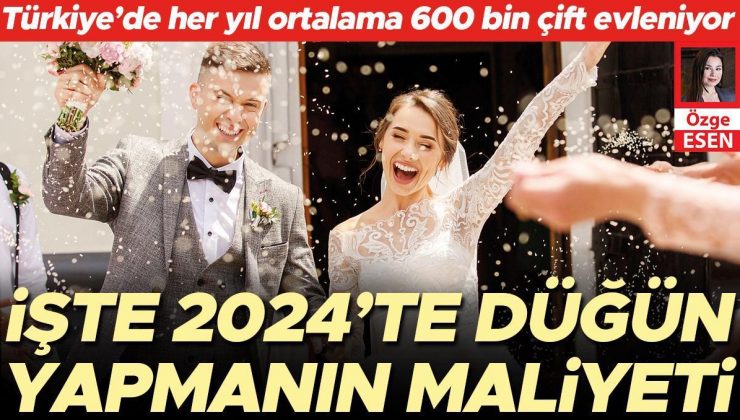 İşte 2024’te düğün yapmanın maliyeti