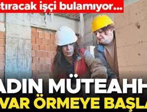 Kadın müteahhit işçi bulamadı, inşaatta kendisi çalışmaya başladı