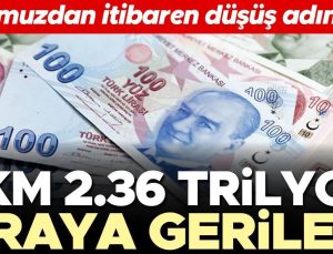 KKM 2.36 trilyon liraya geriledi