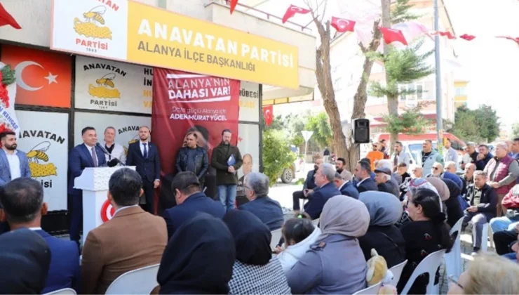 Anavatan Partisi, Alanya’da Cumhur İttifakı’nı destekleme kararı aldı