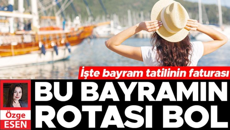 Bayramın yıldızları Bodrum, Antalya, Kapadokya ve Karadeniz turları… İşte bayram tatilinin faturası