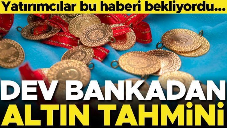 Dev banka altın tahminini açıkladı