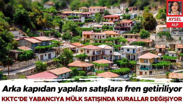 KKTC’de yabancıya mülk satışında kurallar değişiyor