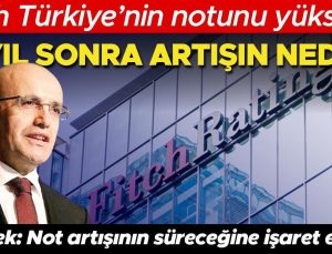 Şimşek: FItch başarımıza kayıtsız kalmadı, ‘not artışı sürecek’