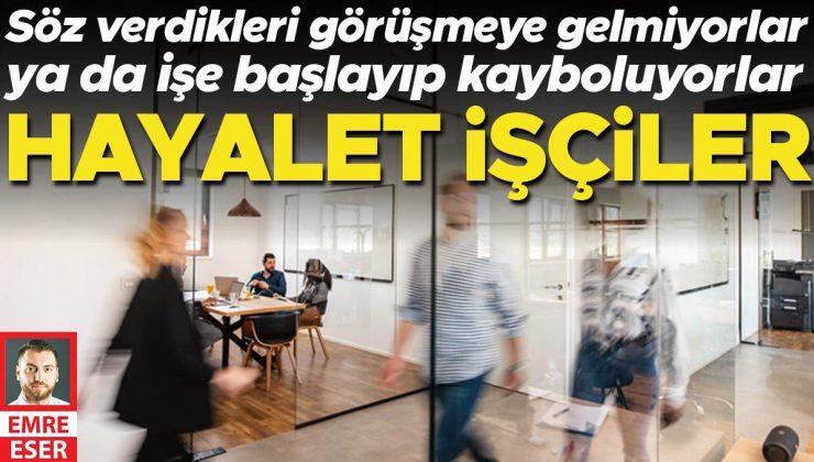 Söz verdikleri görüşmeye gelmiyorlar ya da işe başlayıp kayboluyorlar: Hayalet işçiler