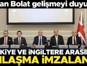 Türkiye ve İngiltere arasında anlaşma imzalandı! Bakan Bolat gelişmeyi duyurdu