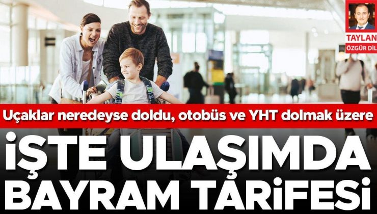 Uçaklar neredeyse dolarken otobüs ve YHT’de sınırlı sayıda yer kaldı… İşte ulaşımda bayram tarifesi