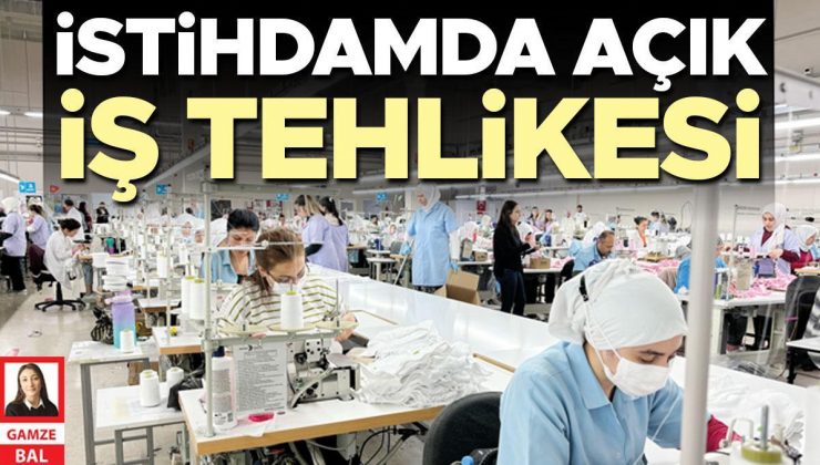 İstihdamda açık iş tehlikesi