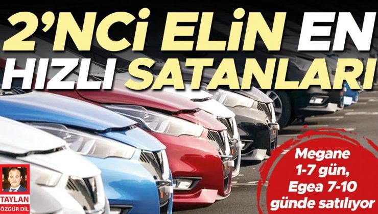 Megane 1-7 gün, Qashqai  5-7 gün ve Egea ortalama 7-10 günde satılıyor… 2’nci elin en hızlı satanları