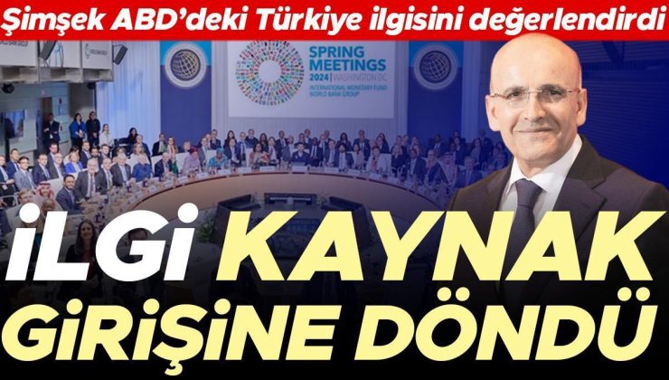 Şimşek ABD’deki Türkiye ilgisini değerlendirdi… İlgi kaynak girişine döndü