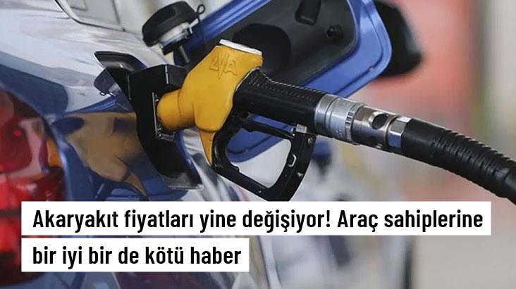 Akaryakıt fiyatları yine değişiyor! Araç sahiplerine bir iyi bir de kötü haber